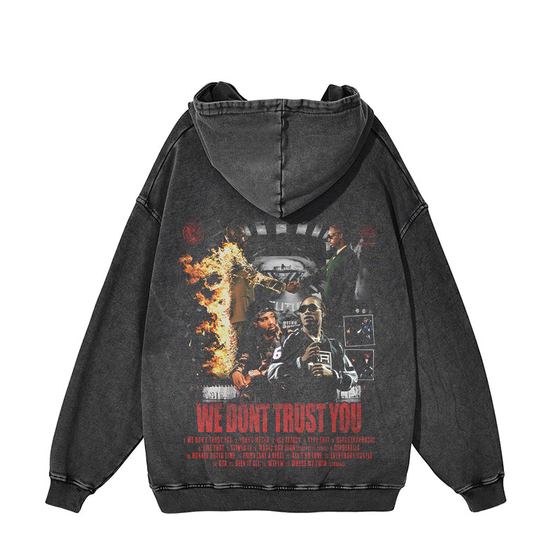 WE DONT TRUST YOU HOODIE